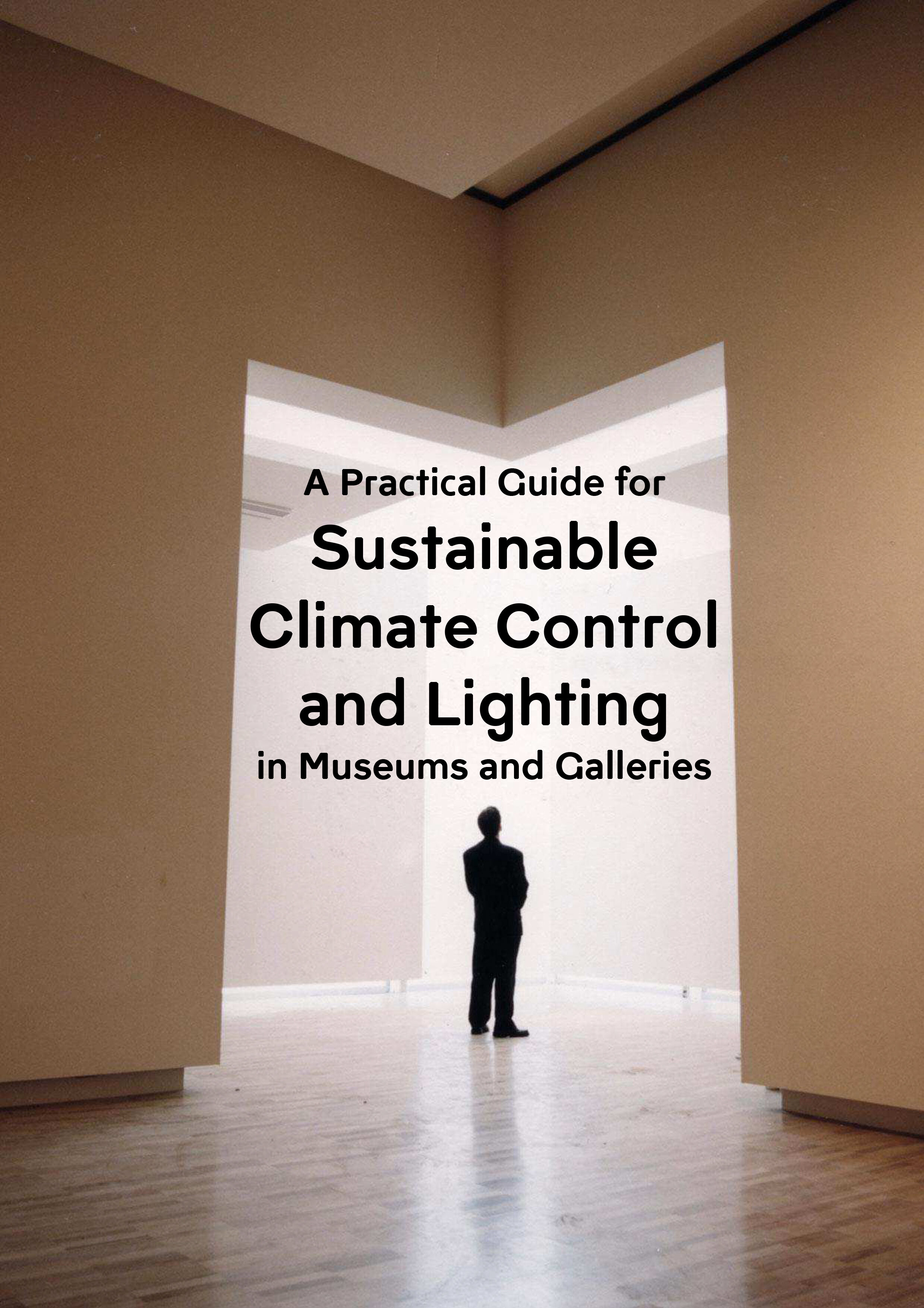 REPORT Industry cover, A Practical Guide for Sustainable Climate Control and Lighting in Museums and Galleries-1